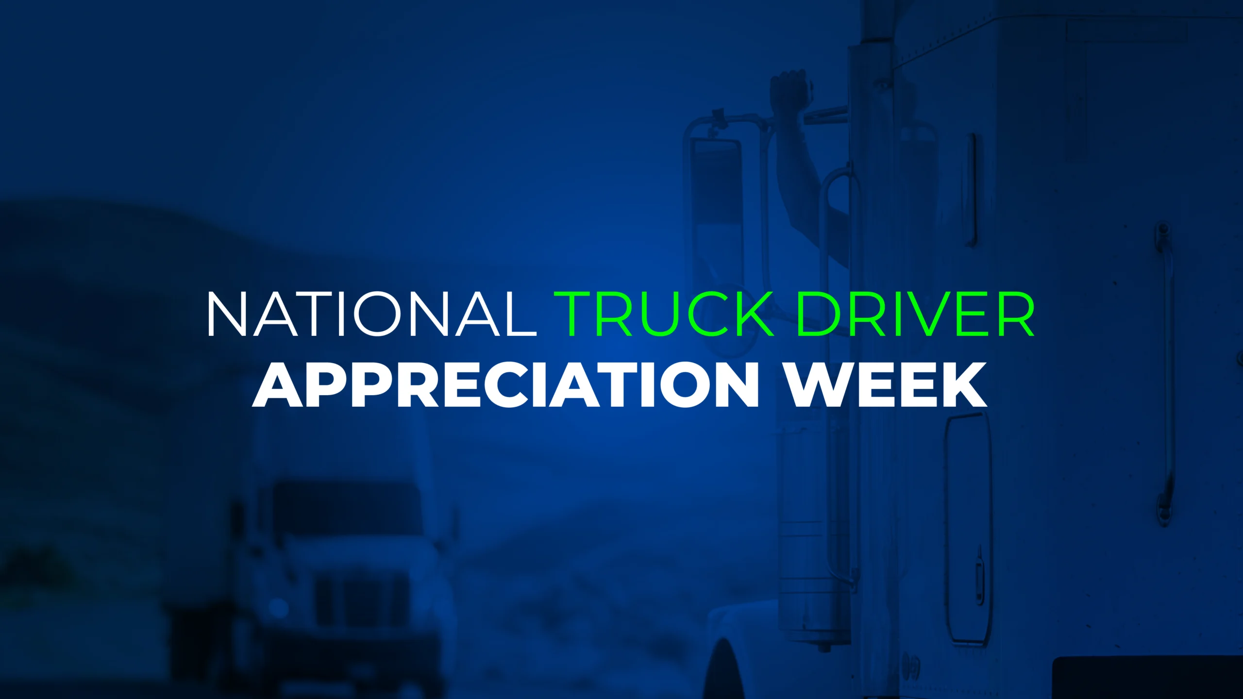 National Truck Driver Appreciation Week 2026